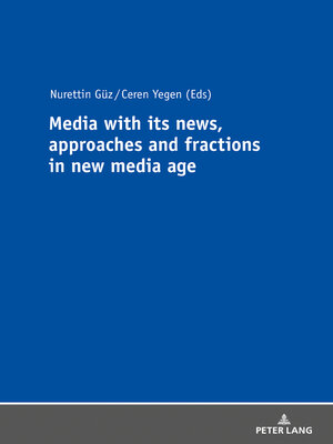 cover image of Media with its news, approaches and fractions in the new media age